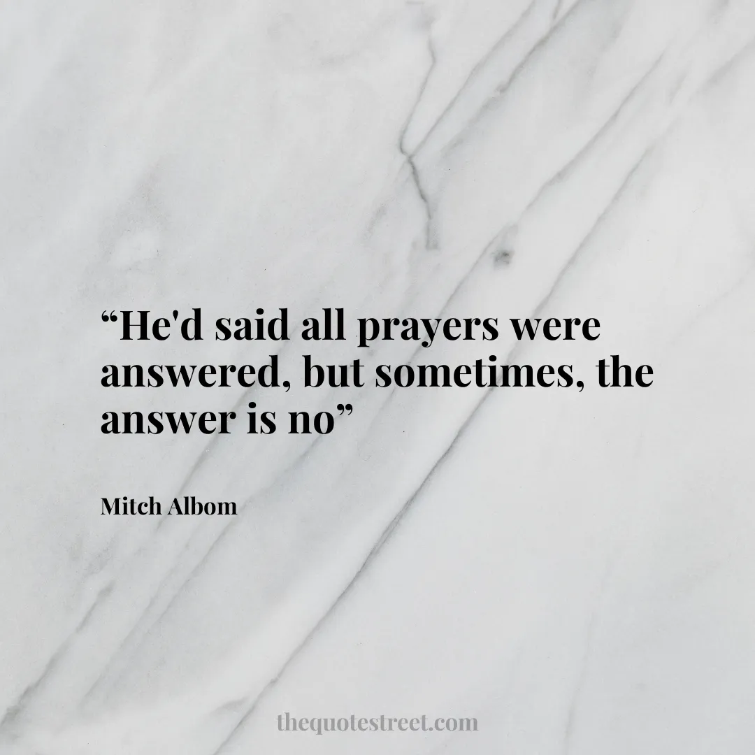 “He'd said all prayers were answered