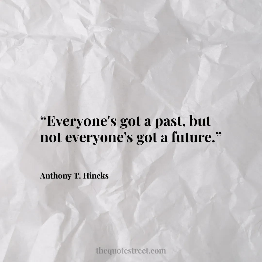 “Everyone's got a past