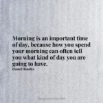 Morning is an important time of day