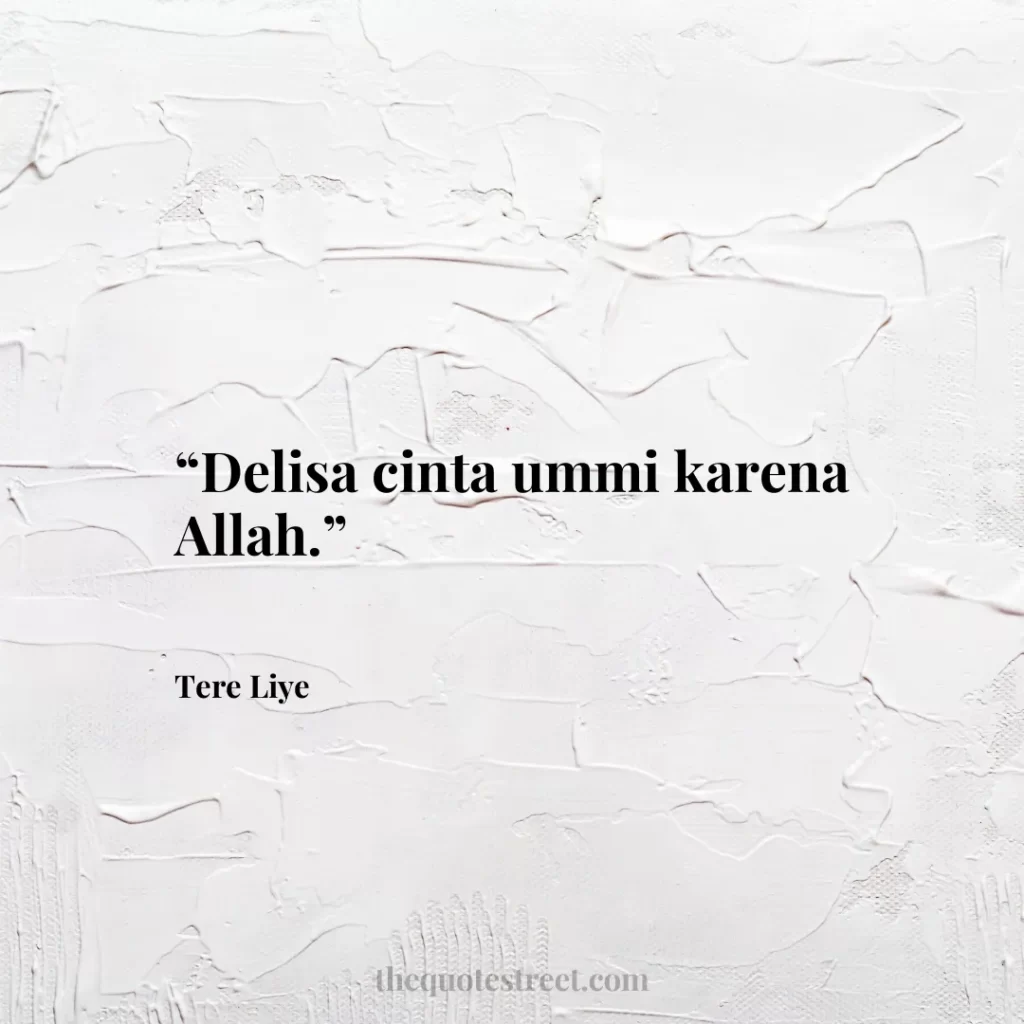 “Delisa cinta ummi karena Allah.”