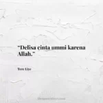 “Delisa cinta ummi karena Allah.”