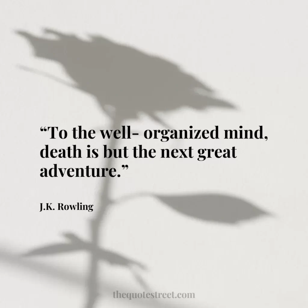 “To the well-organized mind