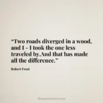 “Two roads diverged in a wood