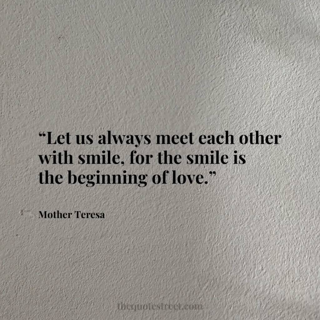 “Let us always meet each other with smile