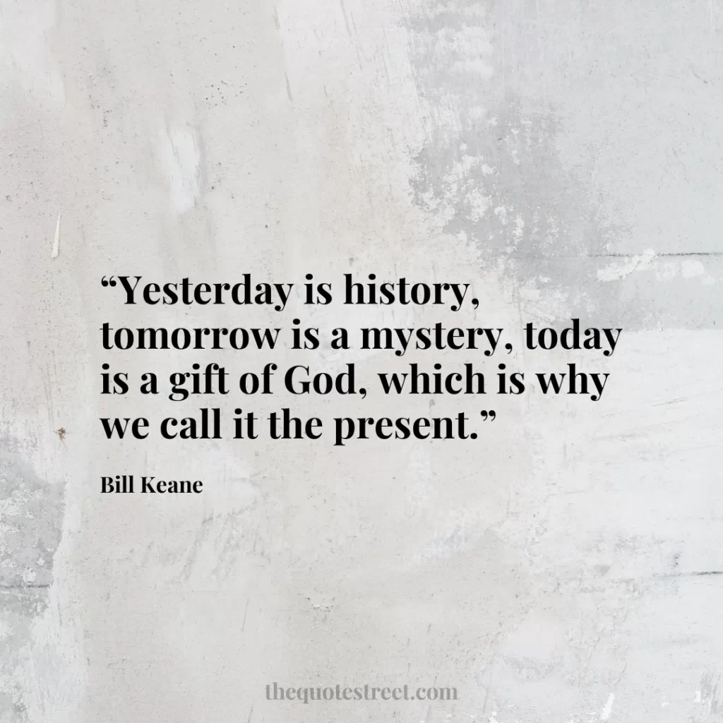 “Yesterday is history