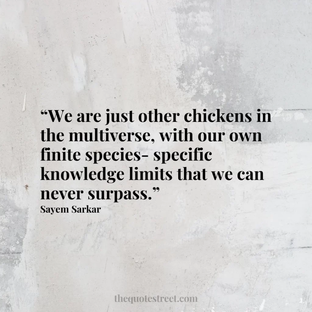 “We are just other chickens in the multiverse
