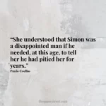 “She understood that Simon was a disappointed man if he needed