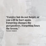 “Forgive but do not forget