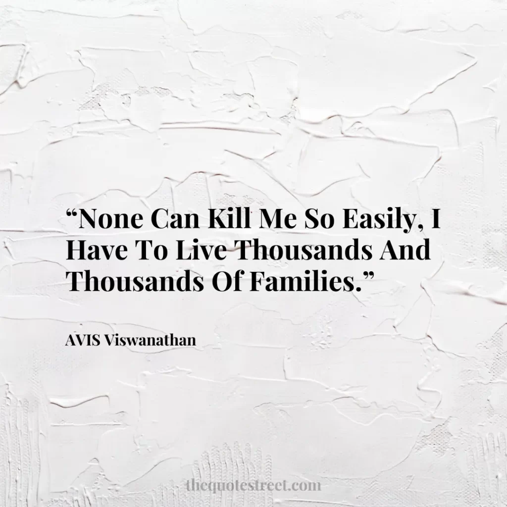 “None Can Kill Me So Easily