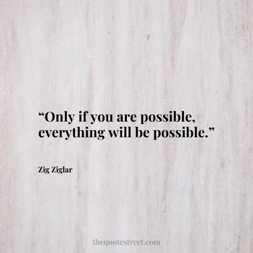 “Only if you are possible