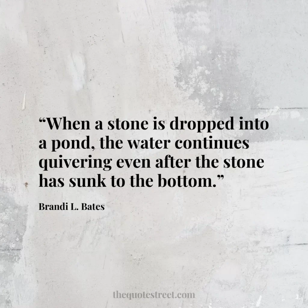 “When a stone is dropped into a pond