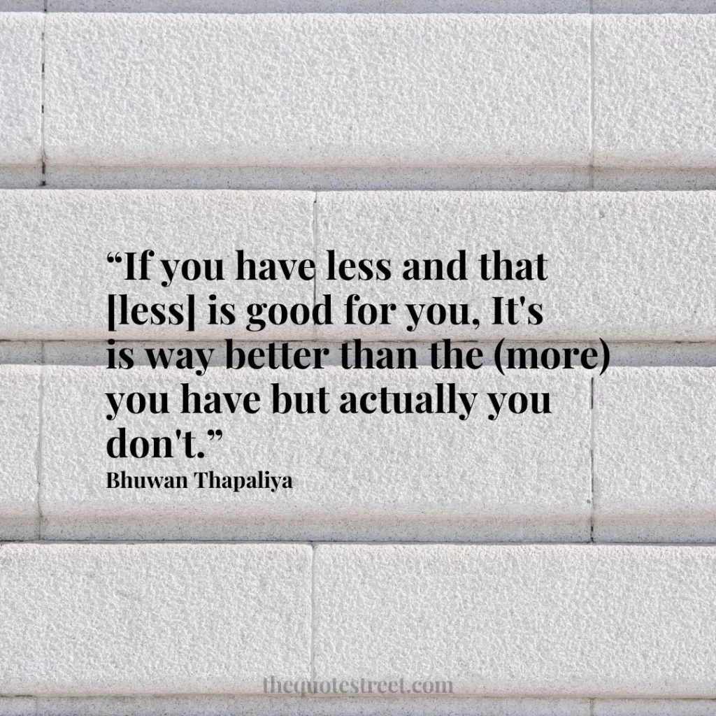 “If you have less and that [less] is good for you