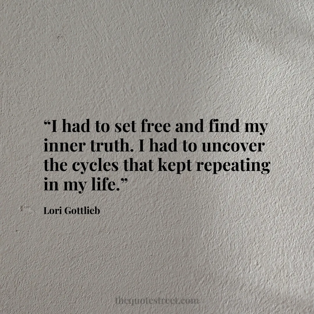 “I had to set free and find my inner truth. I had to uncover the cycles that kept repeating in my life.”
