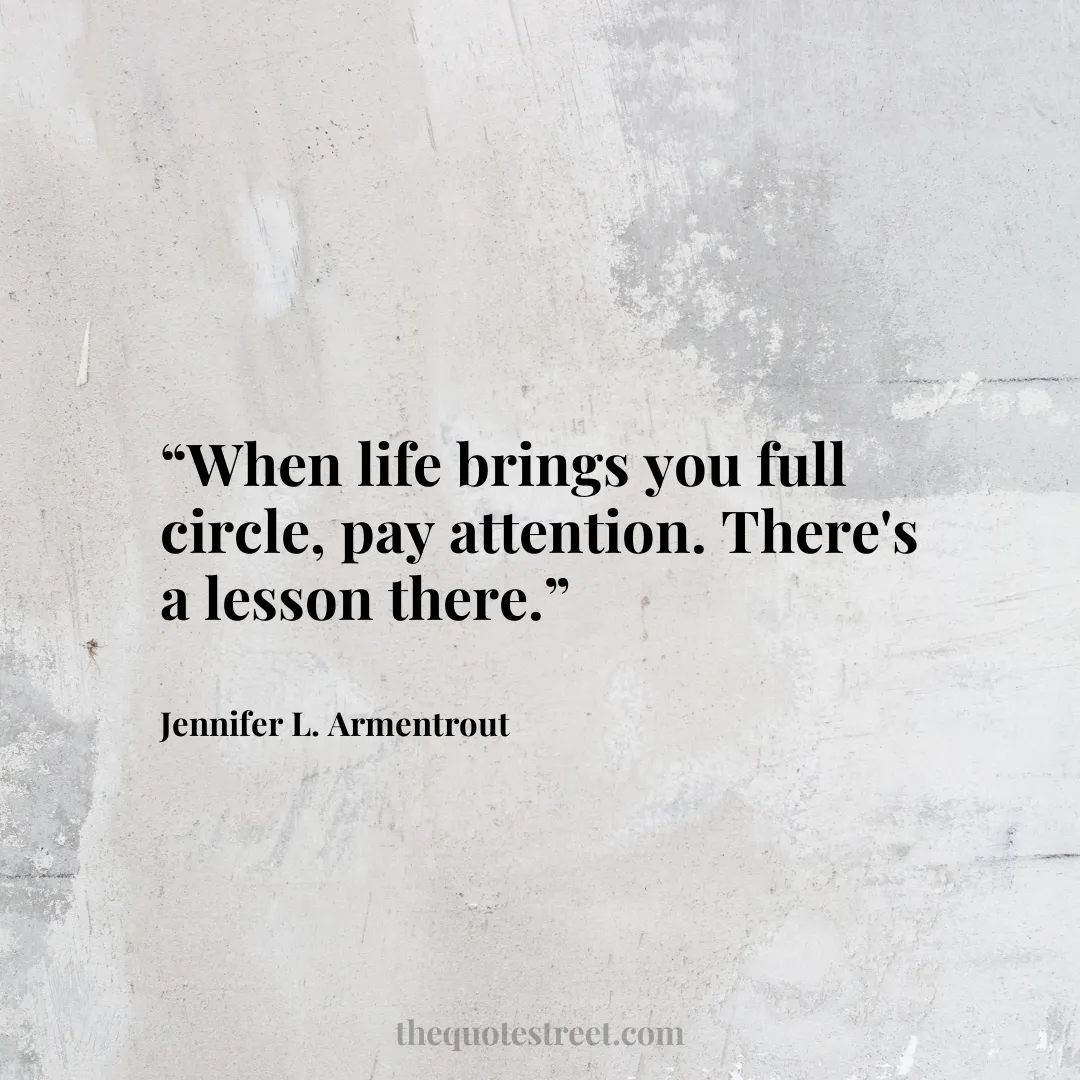 “When life brings you full circle