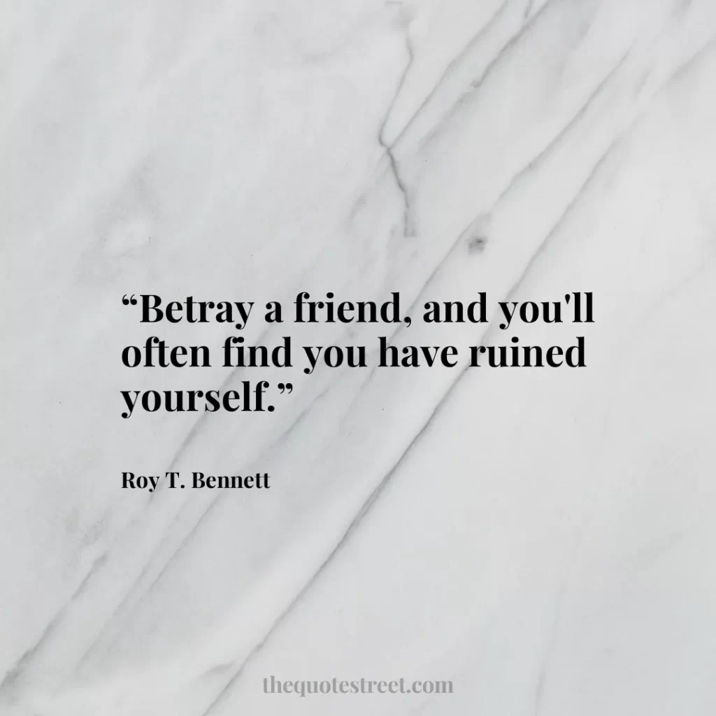 “Betray a friend