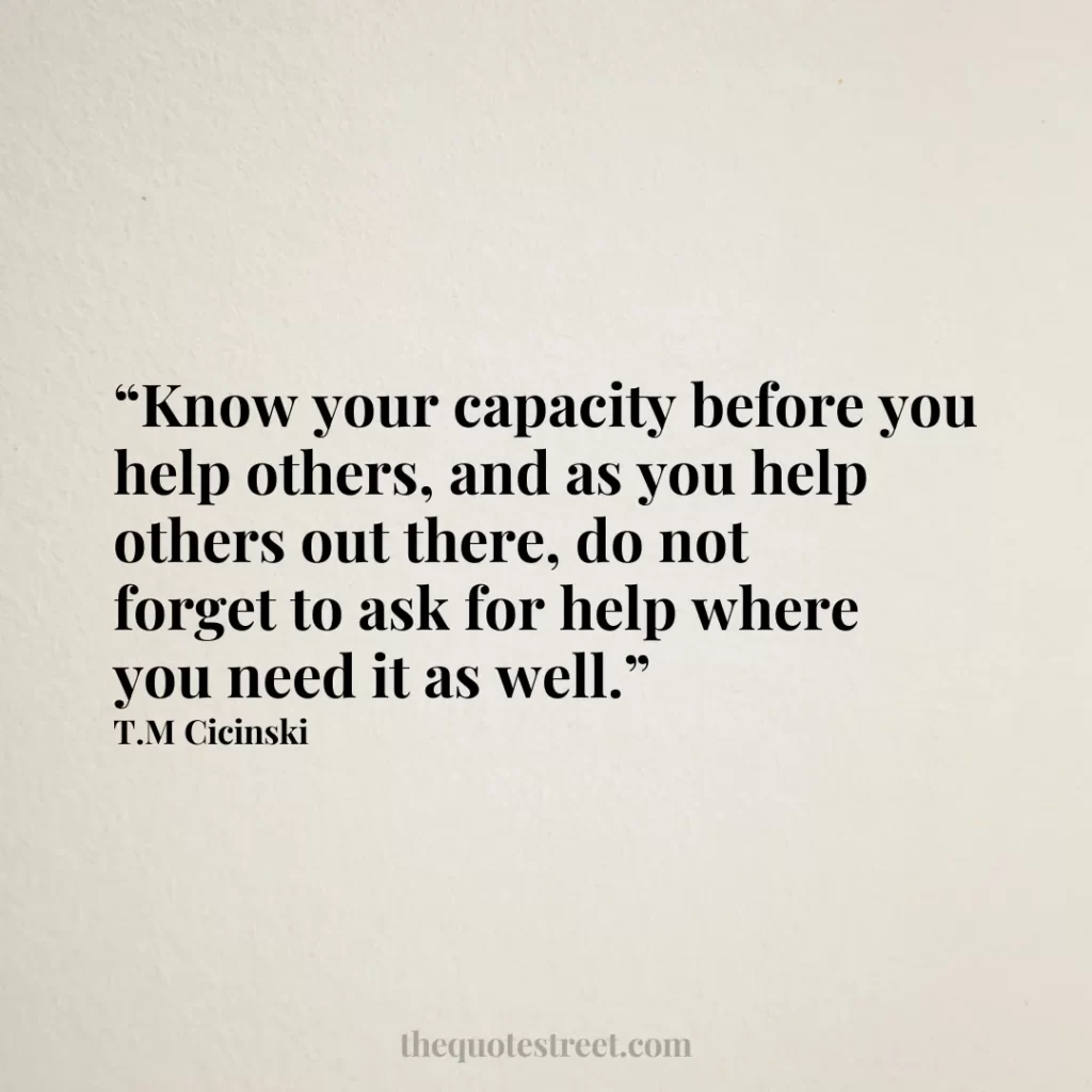 “Know your capacity before you help others