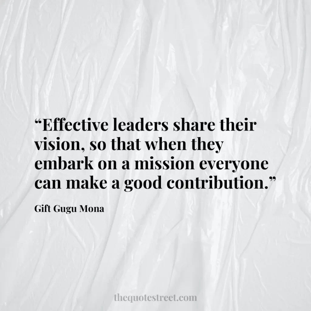 “Effective leaders share their vision