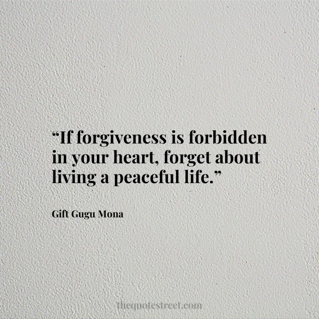 “If forgiveness is forbidden in your heart