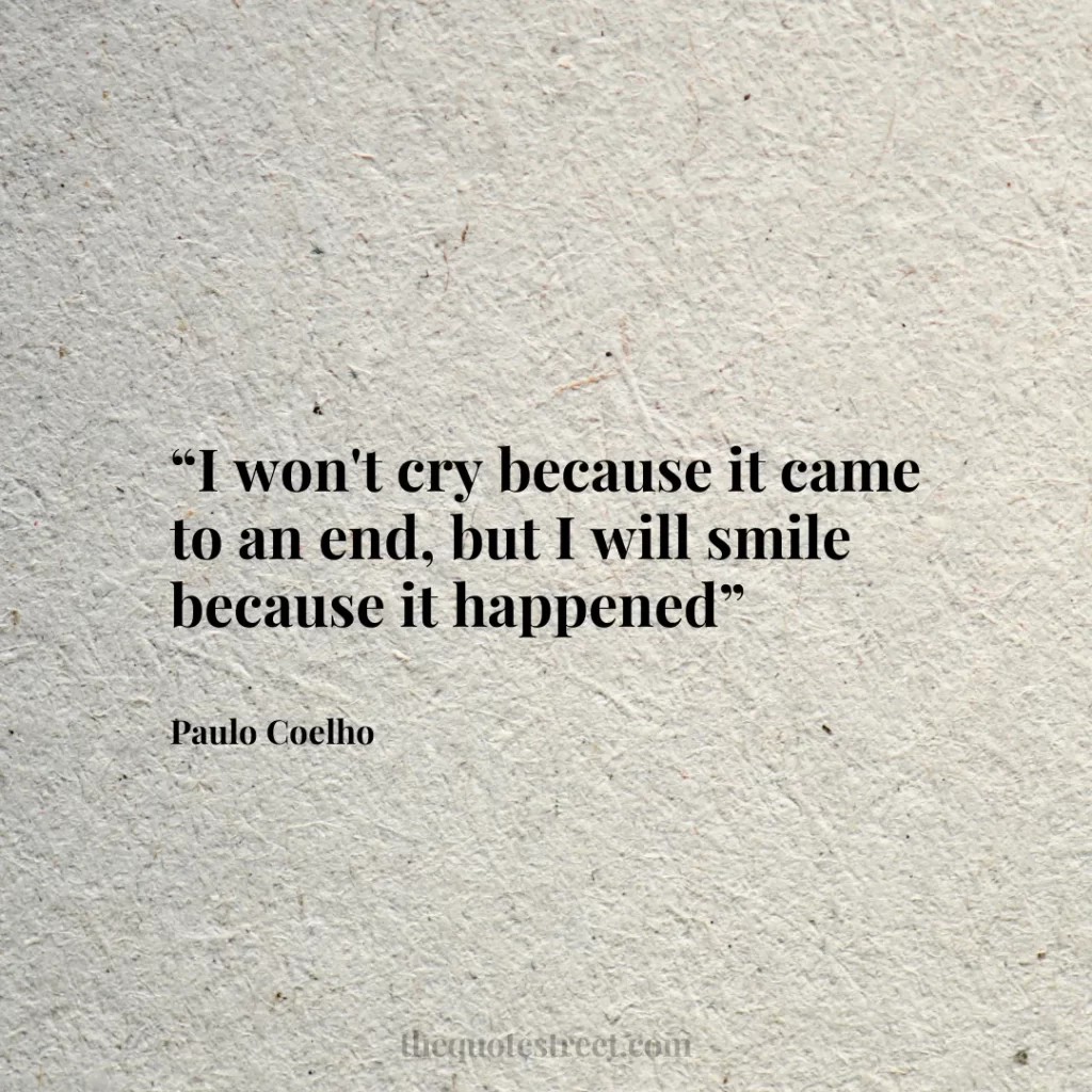 “I won't cry because it came to an end