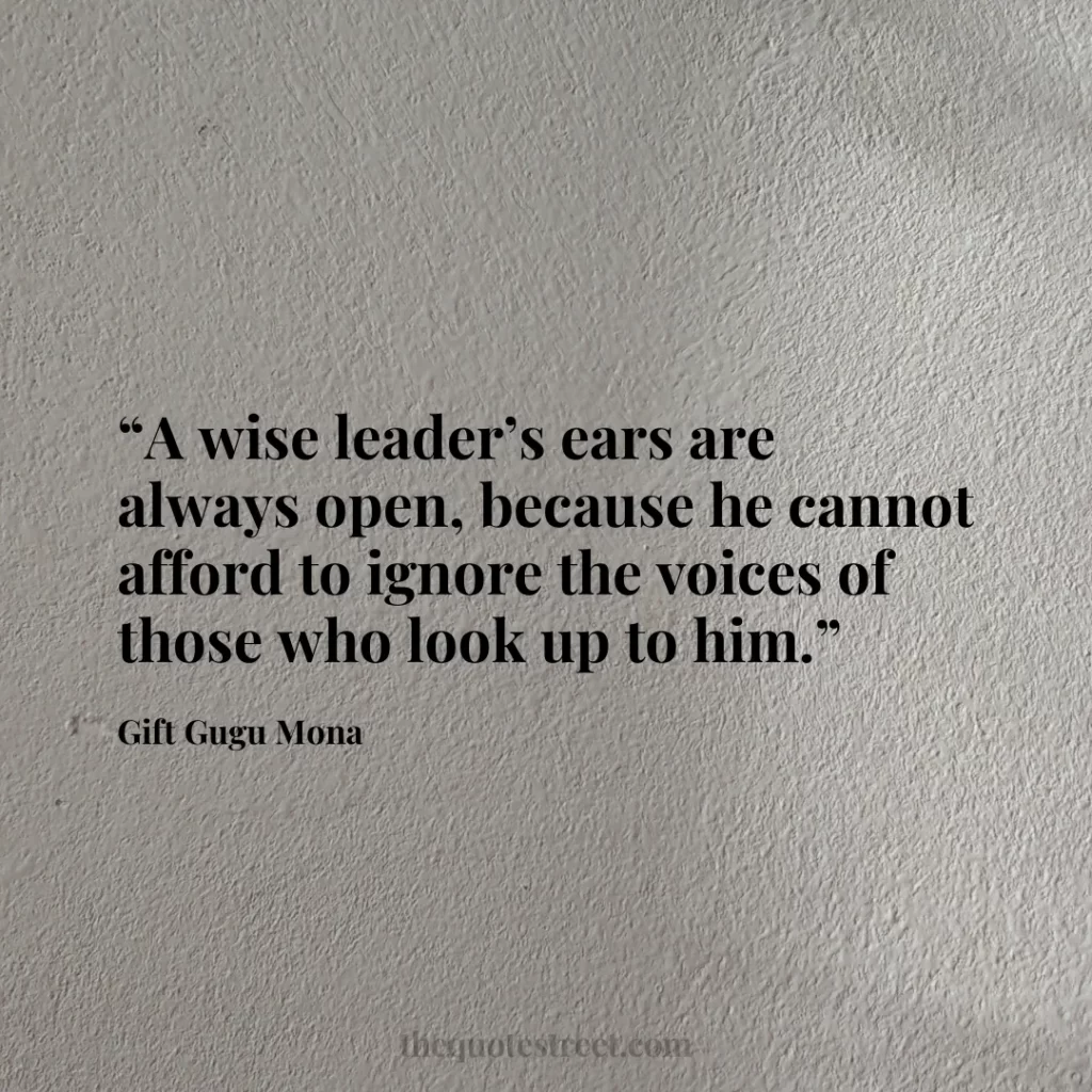 “A wise leader’s ears are always open