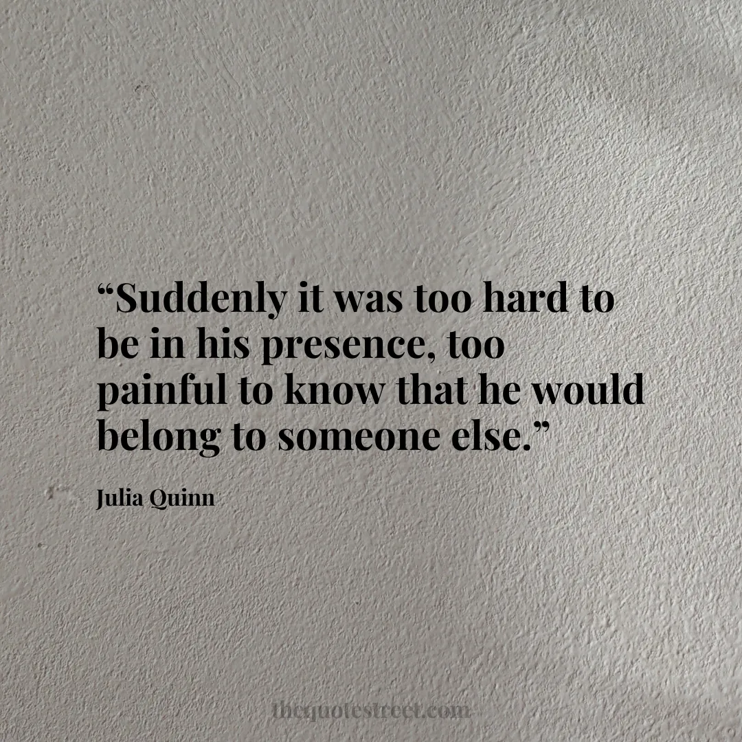 “Suddenly it was too hard to be in his presence