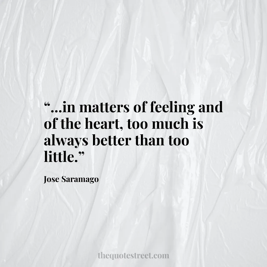 “...in matters of feeling and of the heart