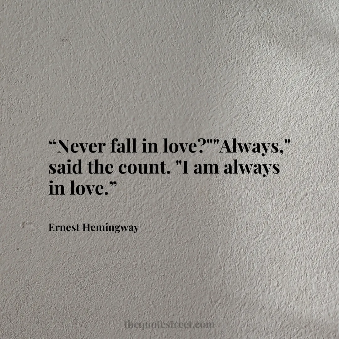 “Never fall in love?""Always