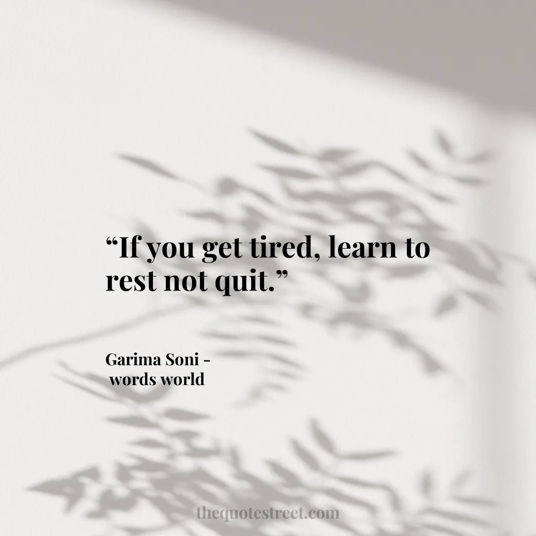 “If you get tired