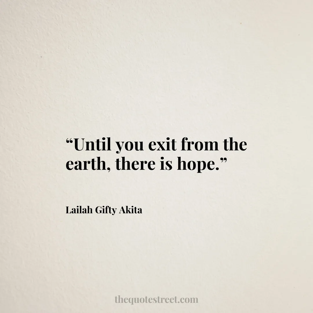 “Until you exit from the earth