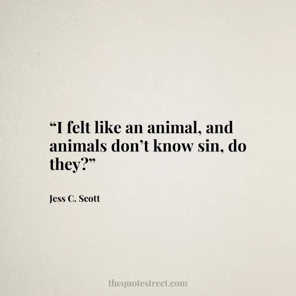 “I felt like an animal