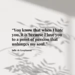 “You know that when I hate you