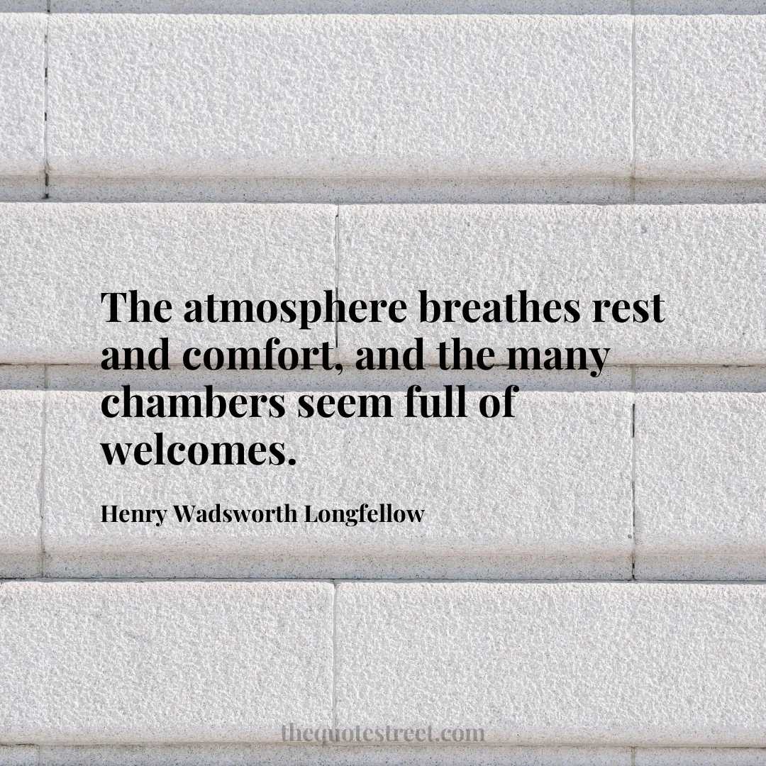 The atmosphere breathes rest and comfort