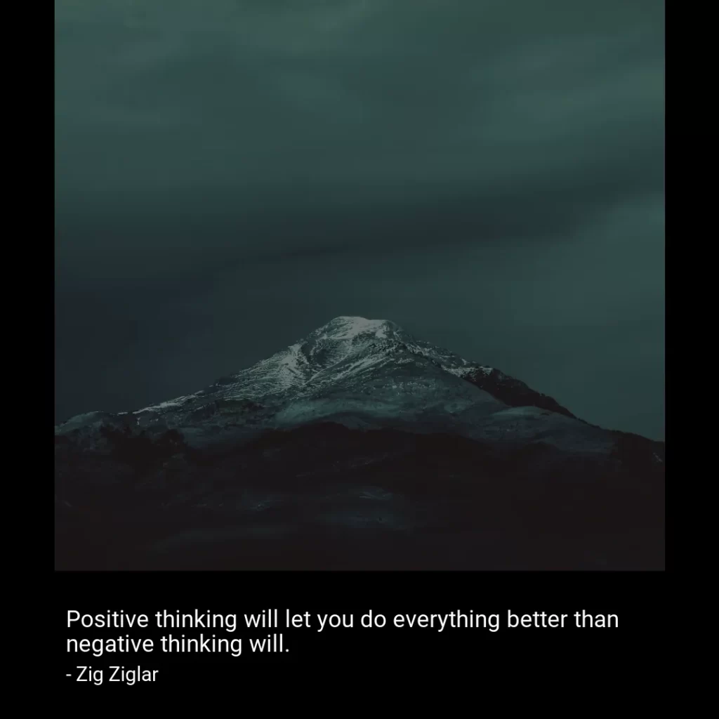 Positive thinking will let you do everything better than negative thinking will.-