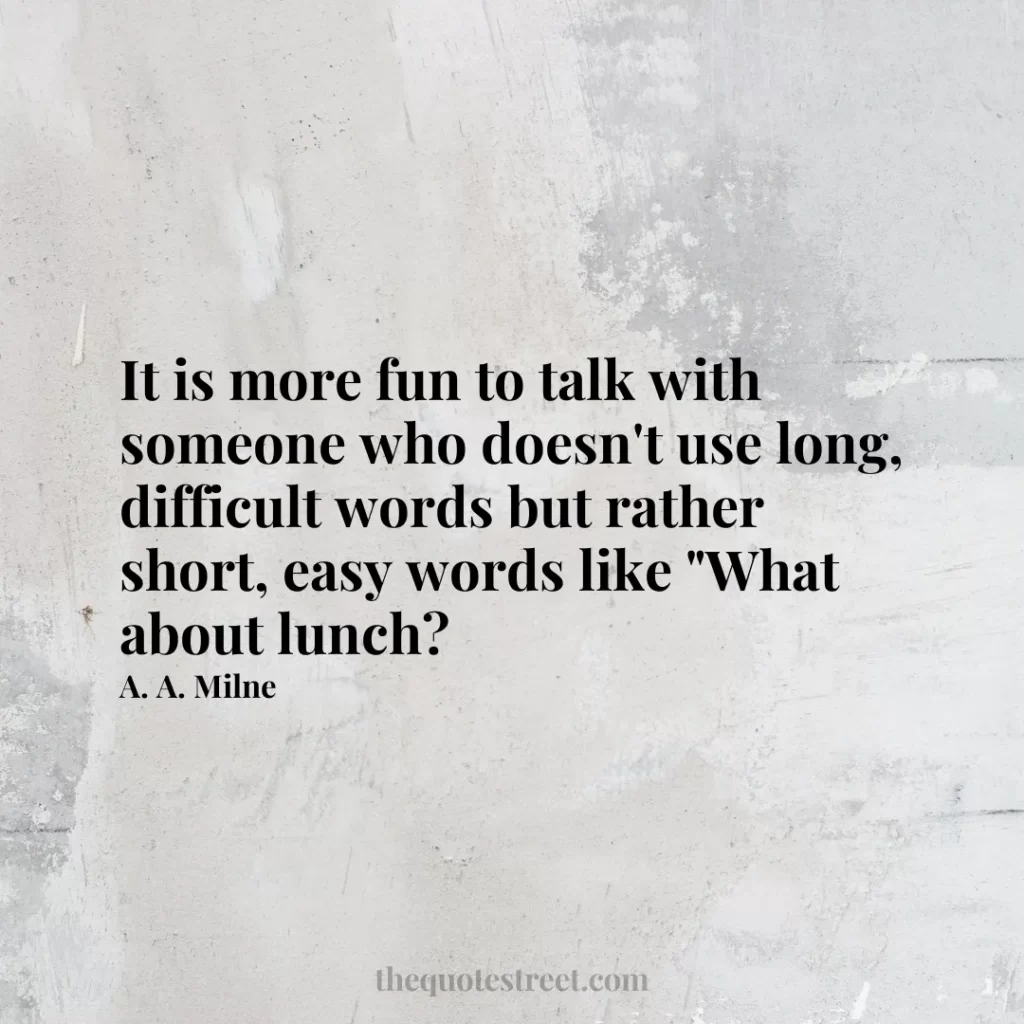 It is more fun to talk with someone who doesn't use long