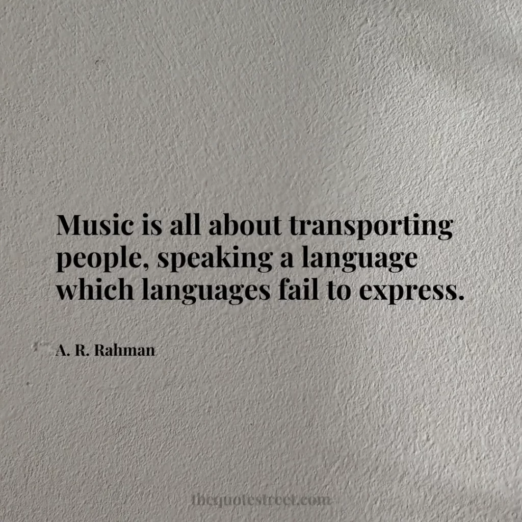 Music is all about transporting people