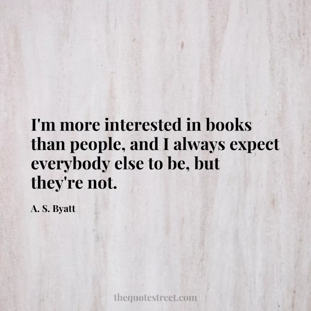 I'm more interested in books than people