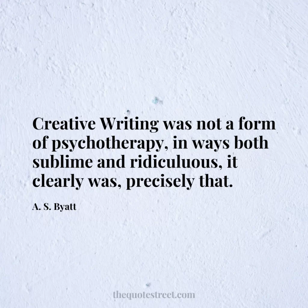 Creative Writing was not a form of psychotherapy