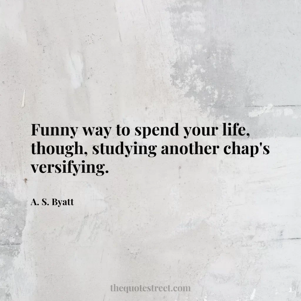Funny way to spend your life
