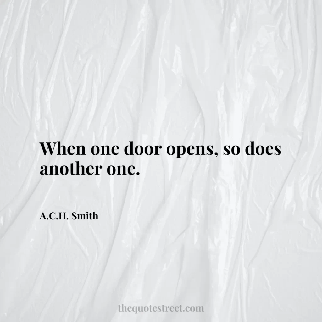 When one door opens