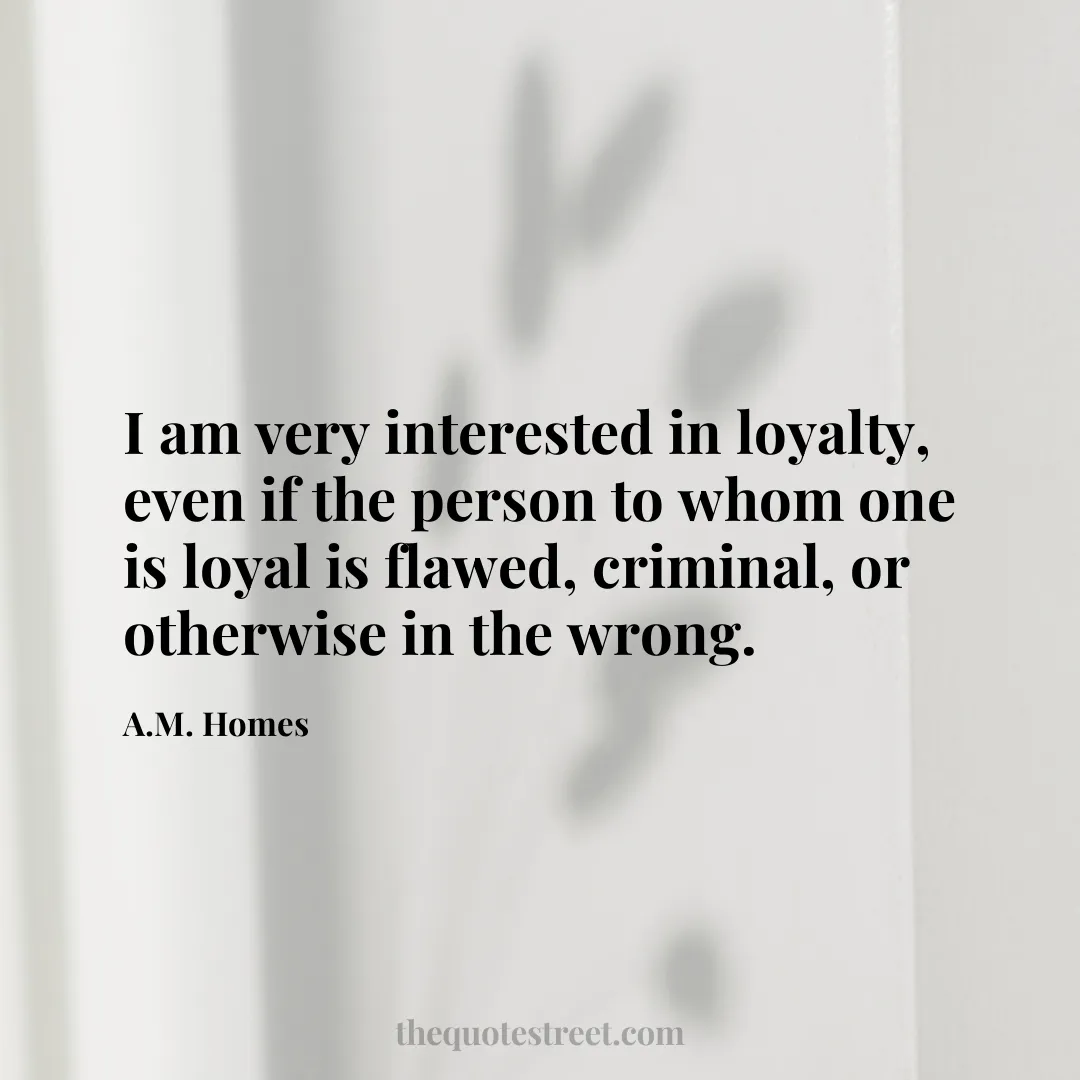 I am very interested in loyalty