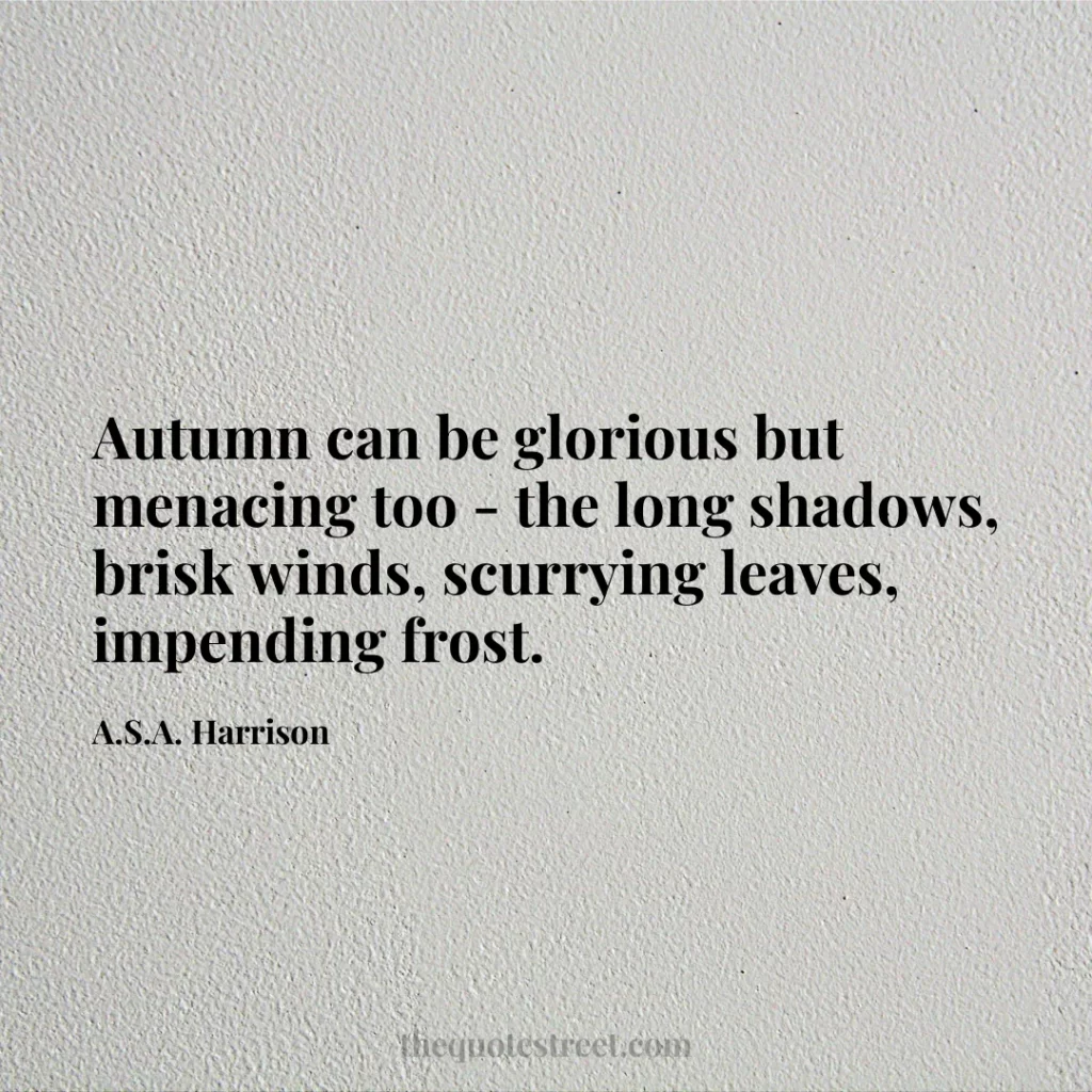 Autumn can be glorious but menacing too - the long shadows