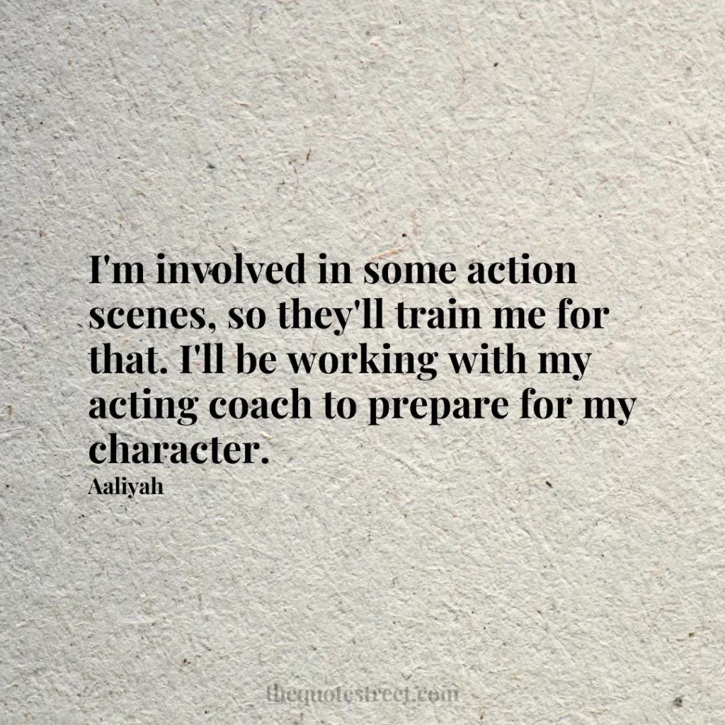 I'm involved in some action scenes