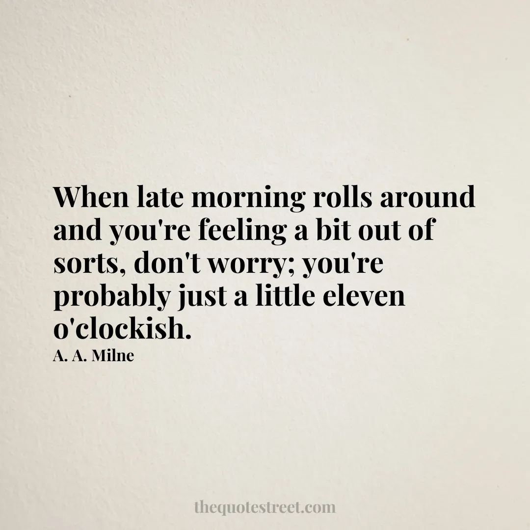 When late morning rolls around and you're feeling a bit out of sorts