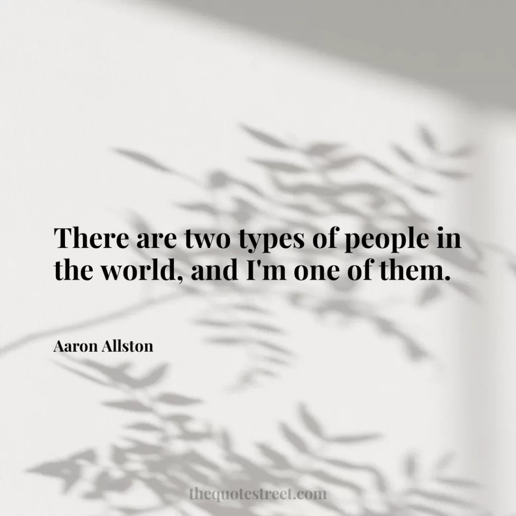 There are two types of people in the world