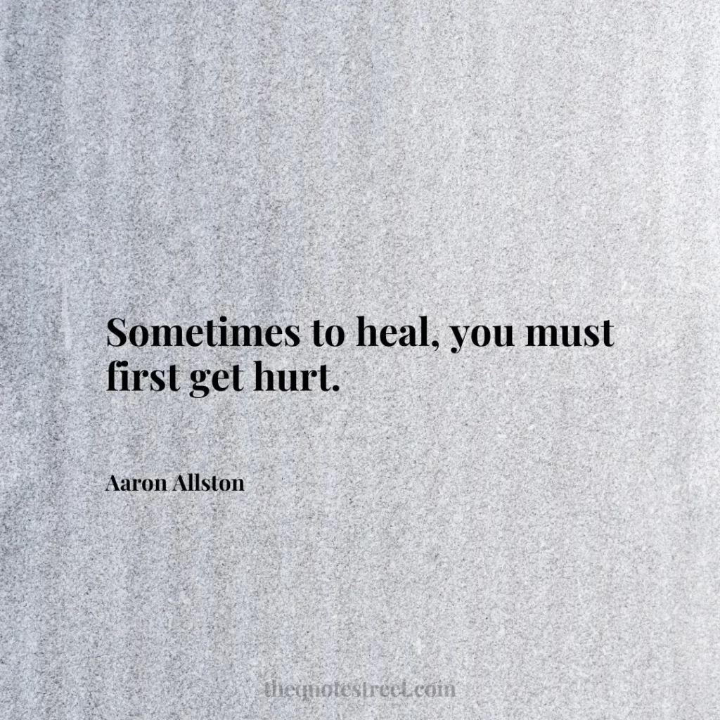 Sometimes to heal