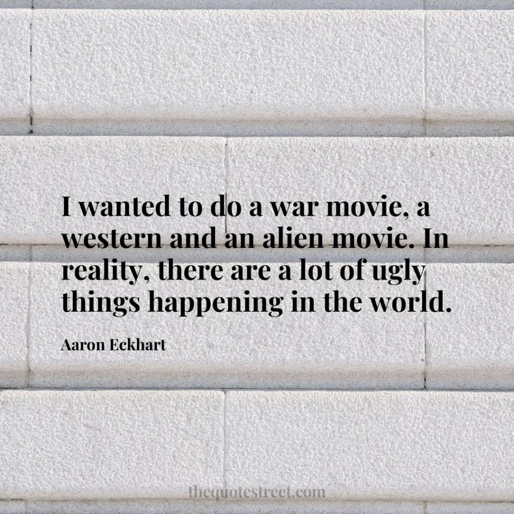 I wanted to do a war movie