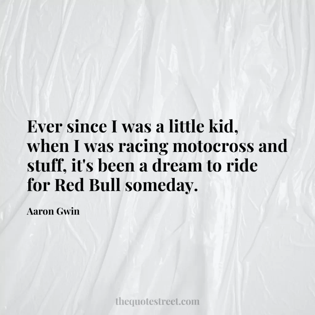 Ever since I was a little kid