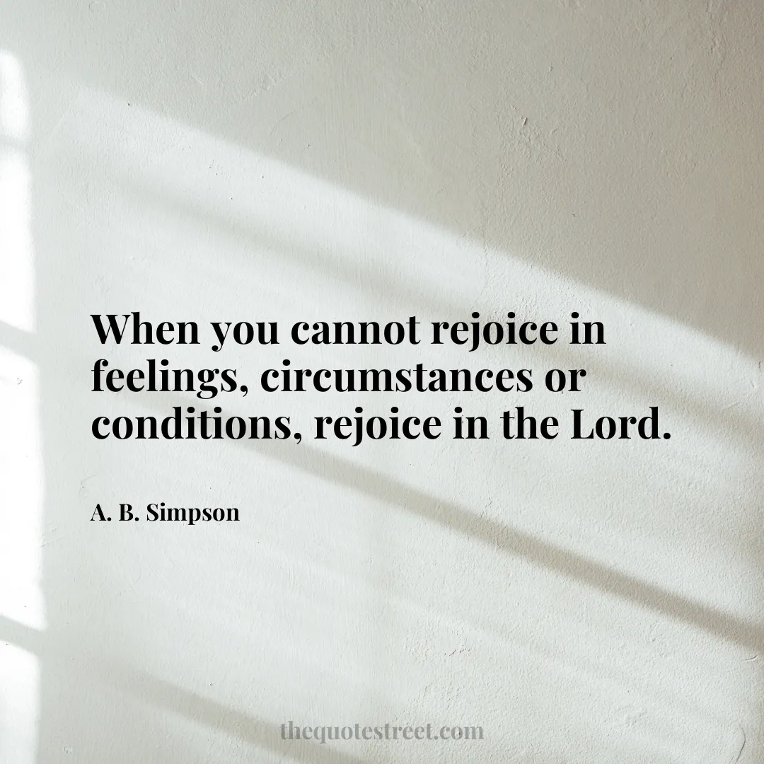 When you cannot rejoice in feelings