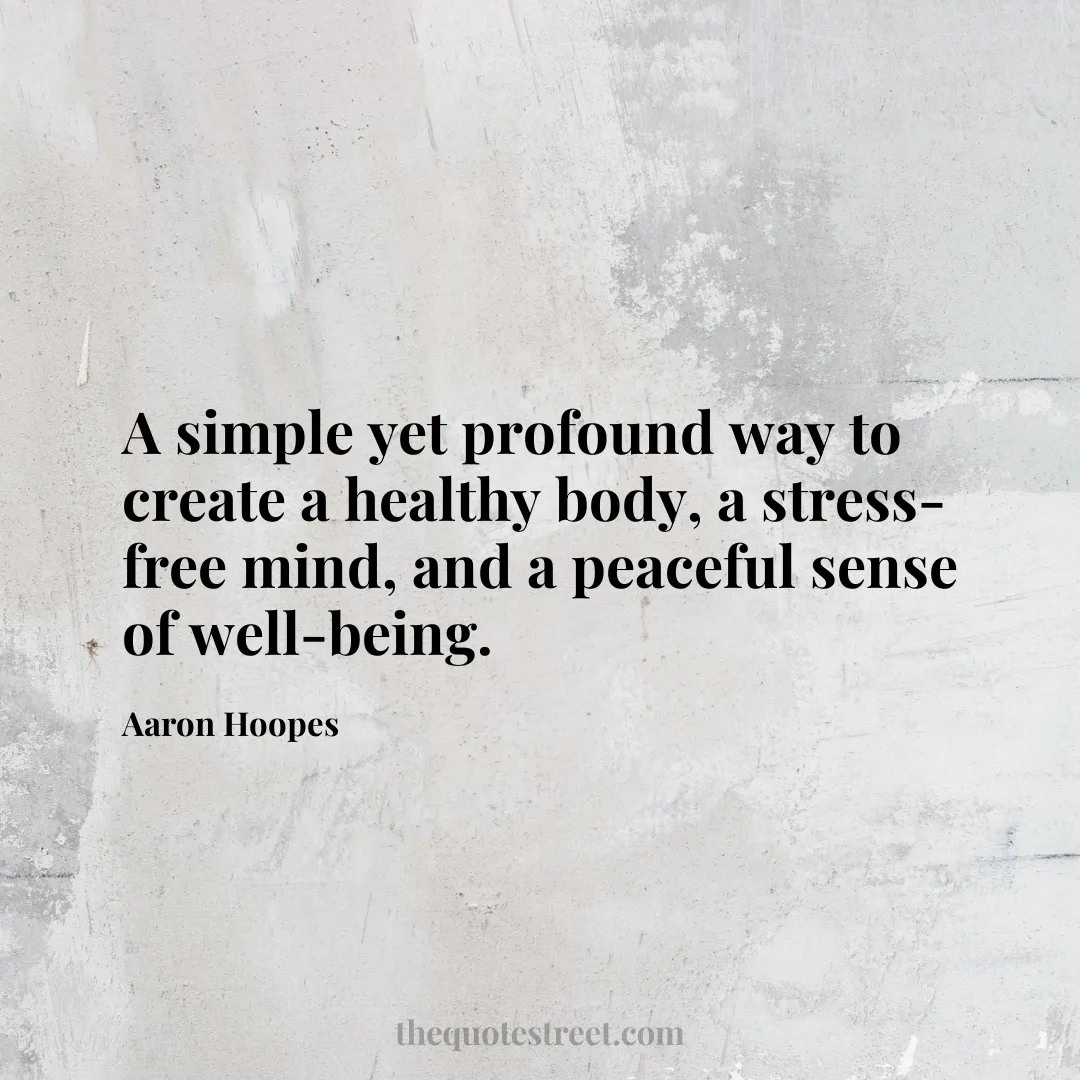 A simple yet profound way to create a healthy body