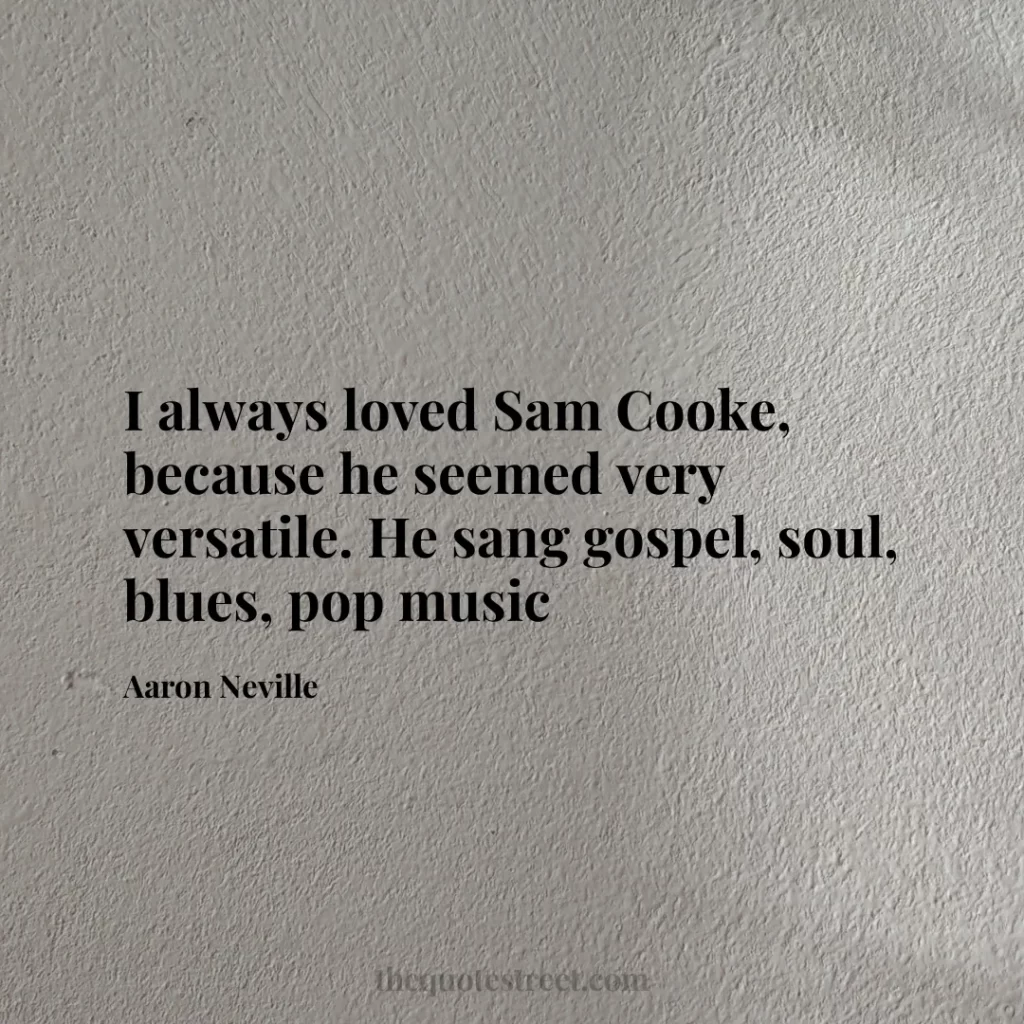 I always loved Sam Cooke